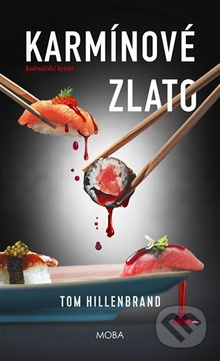 Kniha: Karmínové zlato (Tom Hillenbrand). Moba, 2024 Kniha: Karmínové zlato (Tom Hillenbrand). Moba, 2024