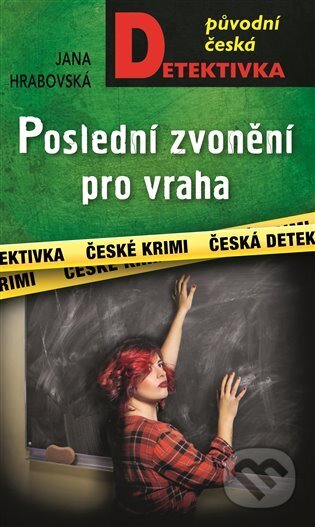 Kniha: Poslední zvonění pro vraha (Jana Hrabovská). Moba, 2024 Kniha: Poslední zvonění pro vraha (Jana Hrabovská). Moba, 2024