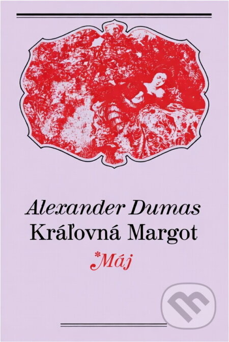 Kniha: Kráľovná Margot (Alexandre Dumas). Smena, 1969 Kniha: Kráľovná Margot (Alexandre Dumas). Smena, 1969