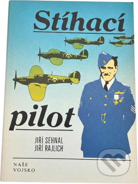 Kniha: Stíhací pilot (Jiří Sehnal a Jiří Rajlich). Naše vojsko, 1991 Kniha: Stíhací pilot (Jiří Sehnal a Jiří Rajlich). Naše vojsko, 1991
