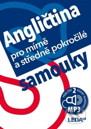 Kniha: Angličtina pro mírně a středně pokročilé samouky (Ludmila Kollmannová). Leda, 2023 Kniha: Angličtina pro mírně a středně pokročilé samouky (Ludmila Kollmannová). Leda, 2023