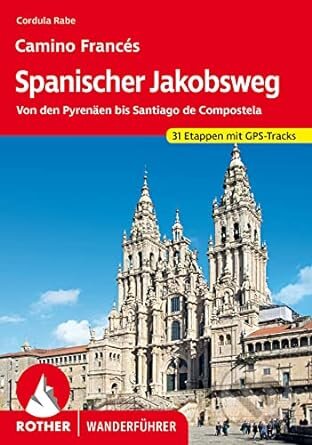Kniha: Spanischer Jakobsweg (Cordula Rabe). Bergverlag Rother, 2023 Kniha: Spanischer Jakobsweg (Cordula Rabe). Bergverlag Rother, 2023