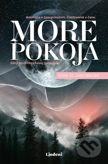 Kniha: More pokoja (Emily St. John Mandel). Lindeni, 2024 Kniha: More pokoja (Emily St. John Mandel). Lindeni, 2024