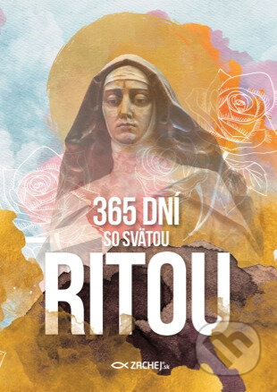 Kniha: 365 dní so svätou Ritou (Zachej). Zachej, 2023 Kniha: 365 dní so svätou Ritou (Zachej). Zachej, 2023