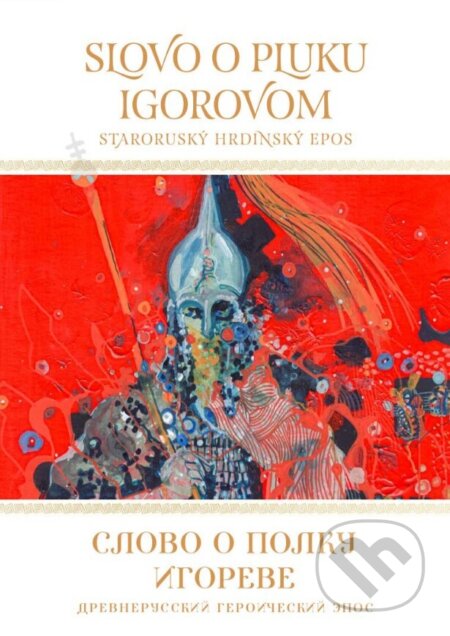 Kniha: Slovo o pluku Igorovom (Nitrava). Nitrava, 2023 Kniha: Slovo o pluku Igorovom (Nitrava). Nitrava, 2023