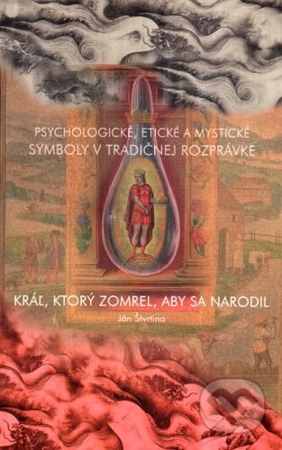 Kniha: Kráľ, ktorý zomrel, aby sa narodil (Ján Štvrtina). Slovak Academic Press, 2023 Kniha: Kráľ, ktorý zomrel, aby sa narodil (Ján Štvrtina). Slovak Academic Press, 2023