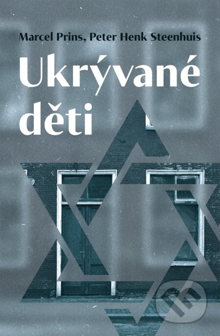 Kniha: Ukrývané děti (Marcel Prins a Peter Henk Steenhuis). Pangea, 2024 Kniha: Ukrývané děti (Marcel Prins a Peter Henk Steenhuis). Pangea, 2024