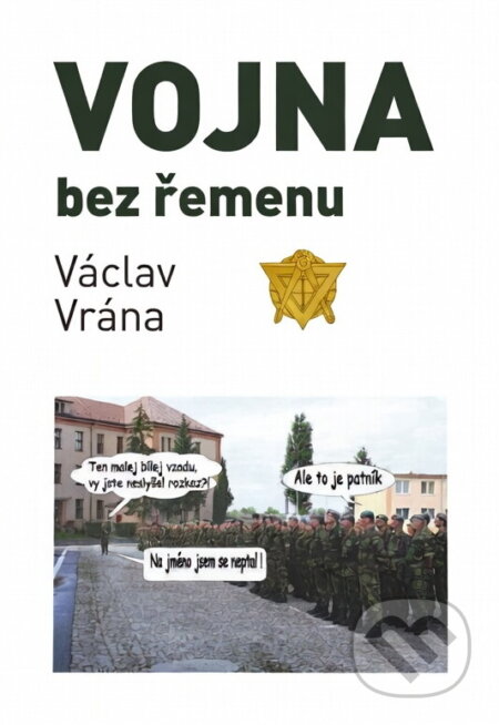 Kniha: Vojna bez řemenu (Josef Orel). , 2018 Kniha: Vojna bez řemenu (Josef Orel). , 2018