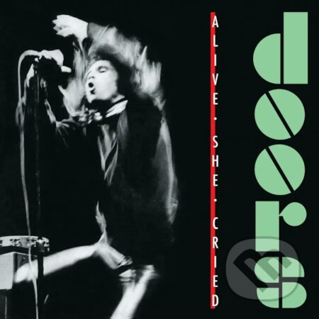 Hudobné CD: The Doors: Alive She Cried (40th Anniversary) Ltd. LP (Hudobné albumy). Hudobné albumy, 2024 Hudobné CD: The Doors: Alive She Cried (40th Anniversary) Ltd. LP (Hudobné albumy). Hudobné albumy, 2024