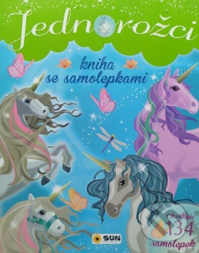 Kniha: Jednorožci - Zelená Kniha se samolepkami (SUN). SUN, 2023 Kniha: Jednorožci - Zelená Kniha se samolepkami (SUN). SUN, 2023