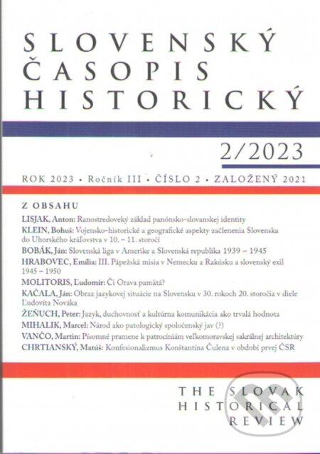Slovenský časopis historický 2/2023 (Vydavateľstvo Spolku slovenských spisovateľov). Vydavateľstvo Spolku slovenských spisovateľov, 2023 Slovenský časopis historický 2/2023 (Vydavateľstvo Spolku slovenských spisovateľov). Vydavateľstvo Spolku slovenských spisovateľov, 2023