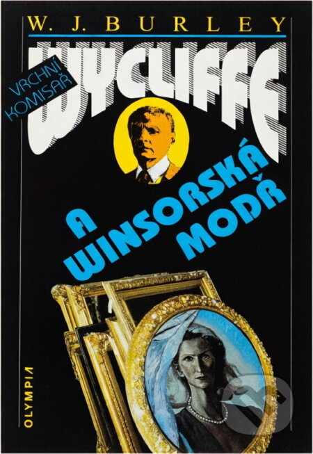 Kniha: Vrchní komisař Wycliffe a winsorská modř (W. J. Burley). , 1995 Kniha: Vrchní komisař Wycliffe a winsorská modř (W. J. Burley). , 1995