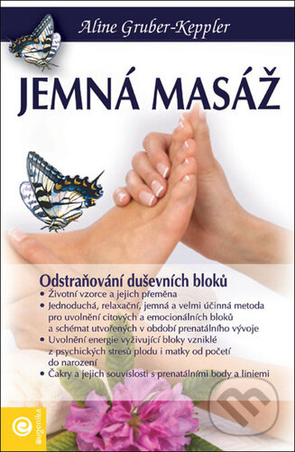 Kniha: Jemná masáž (Aline Gruber-Keppler). Eugenika, 2023 Kniha: Jemná masáž (Aline Gruber-Keppler). Eugenika, 2023