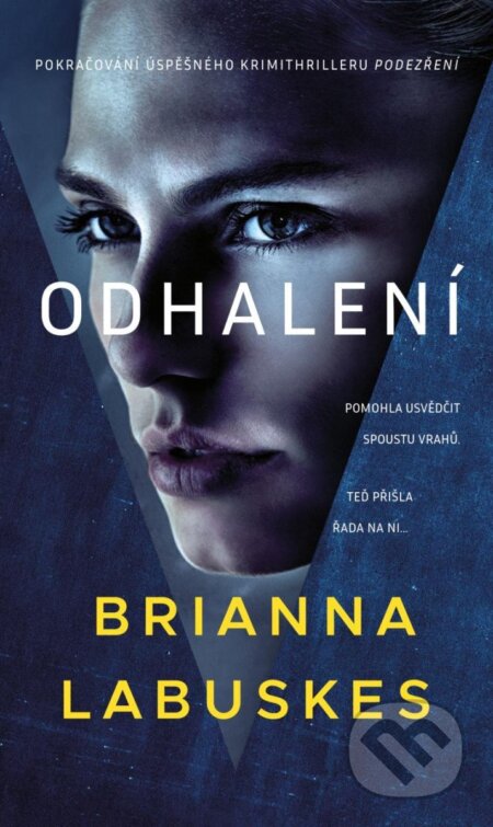 Kniha: Odhalení (Brianna Labuskes). Kalibr, 2024 Kniha: Odhalení (Brianna Labuskes). Kalibr, 2024