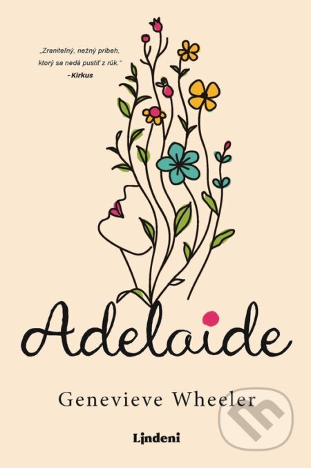 Kniha: Adelaide (slovenský jazyk) (Genevieve Wheeler). Lindeni, 2024 Kniha: Adelaide (slovenský jazyk) (Genevieve Wheeler). Lindeni, 2024