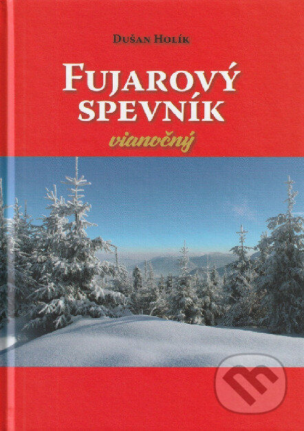Kniha: Fujarový spevník - vianočný (Dušan Holík). Dušan Holík, 2020 Kniha: Fujarový spevník - vianočný (Dušan Holík). Dušan Holík, 2020