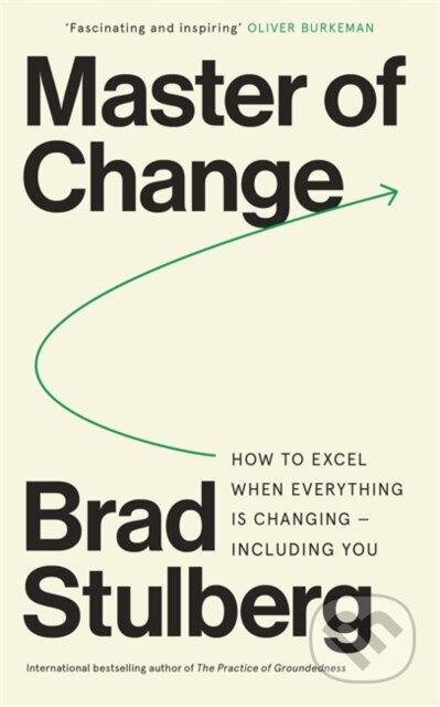 Kniha: Master of Change (Brad Stulberg). Heligo, 2023 Kniha: Master of Change (Brad Stulberg). Heligo, 2023