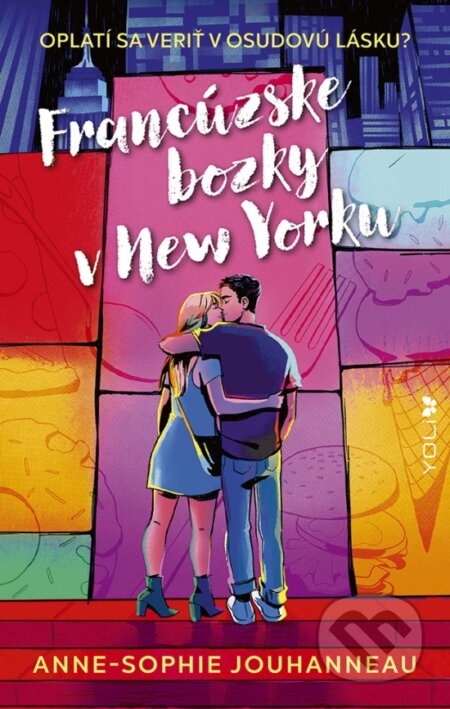 Kniha: Francúzske bozky v New Yorku (Anne-Sophie Jouhanneau). YOLi, 2024 Kniha: Francúzske bozky v New Yorku (Anne-Sophie Jouhanneau). YOLi, 2024