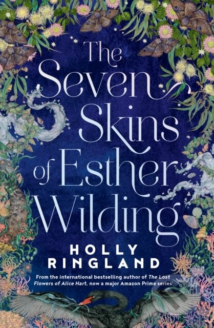 Kniha: Seven Skins of Esther Wilding (Holly Ringland). Legend Press Ltd, 2023 Kniha: Seven Skins of Esther Wilding (Holly Ringland). Legend Press Ltd, 2023