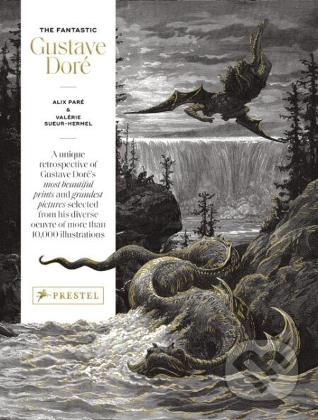 Kniha: The Fantastic Gustave Doré (Alix Pare a Valérie Sueur-Hermel). Prestel, 2023 Kniha: The Fantastic Gustave Doré (Alix Pare a Valérie Sueur-Hermel). Prestel, 2023