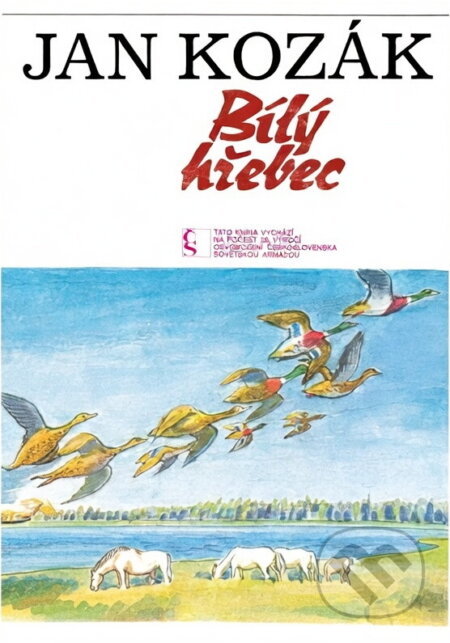 Kniha: Bílý hřebec (Jan Kozák). Československý spisovatel, 1975 Kniha: Bílý hřebec (Jan Kozák). Československý spisovatel, 1975