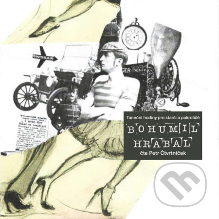Audiokniha: Taneční hodiny pro starší a pokročilé (Bohumil Hrabal). FM Production, 2023 Audiokniha: Taneční hodiny pro starší a pokročilé (Bohumil Hrabal). FM Production, 2023