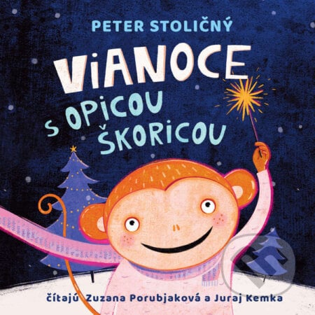 Vianoce s opicou Škoricou - Peter Stoličný, Wisteria Books a Fortuna Libri, 2023