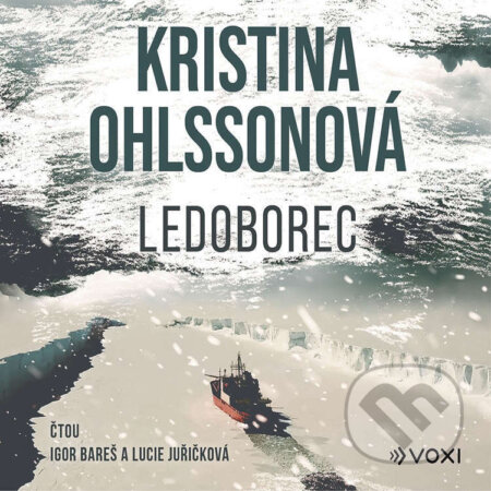 Audiokniha: Ledoborec (Kristina Ohlssonová). Voxi, 2023 Audiokniha: Ledoborec (Kristina Ohlssonová). Voxi, 2023