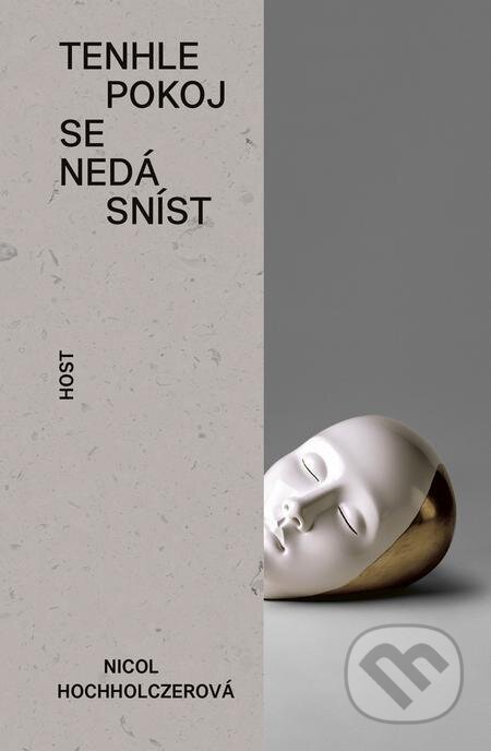 E-kniha: Tenhle pokoj se nedá sníst (Nicol Hochholczerová). Host, 2023 E-kniha: Tenhle pokoj se nedá sníst (Nicol Hochholczerová). Host, 2023
