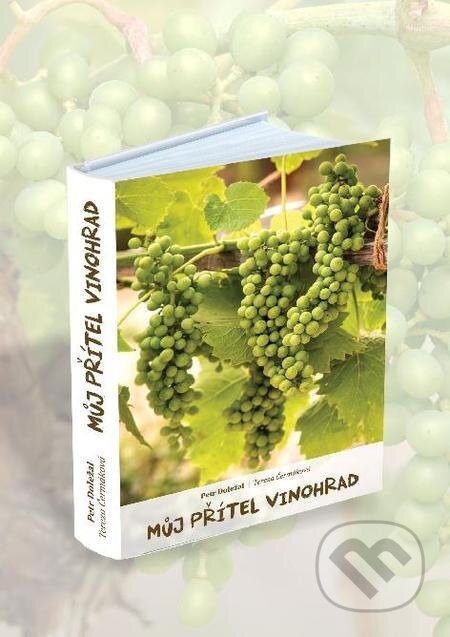 E-kniha: Můj přítel vinohrad (Petr Doležal). Petr Doležal E-kniha: Můj přítel vinohrad (Petr Doležal). Petr Doležal