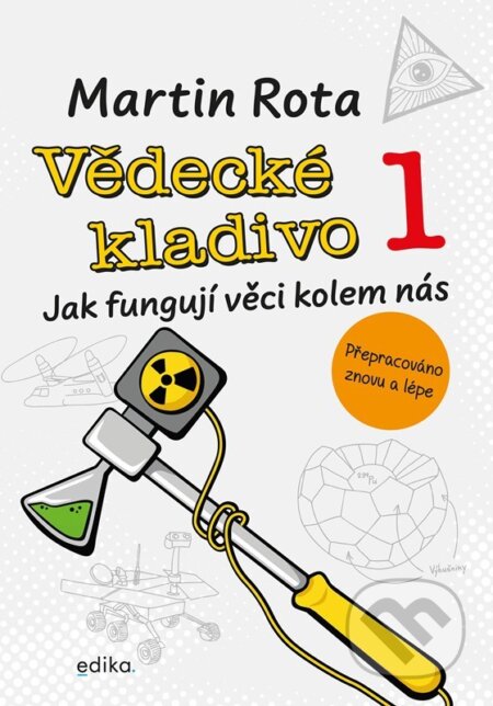 Kniha: Vědecké kladivo (Martin Rota). Edika, 2024 Kniha: Vědecké kladivo (Martin Rota). Edika, 2024
