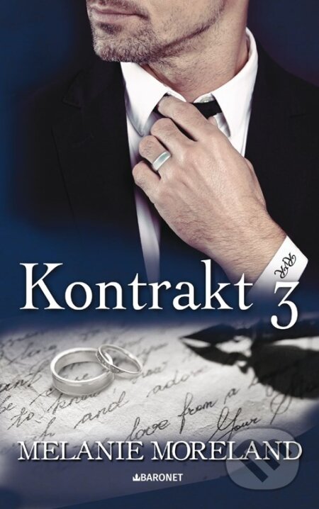 Kniha: Kontrakt 3 (Melanie Moreland). Baronet, 2024 Kniha: Kontrakt 3 (Melanie Moreland). Baronet, 2024