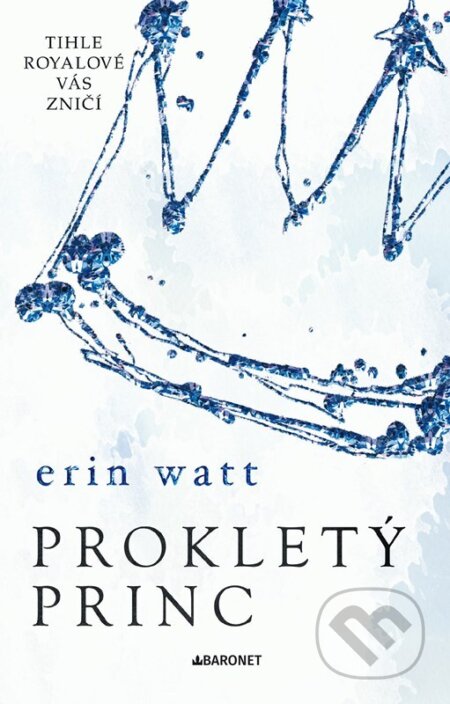 Kniha: Prokletý princ (Erin Watt). Baronet, 2024 Kniha: Prokletý princ (Erin Watt). Baronet, 2024
