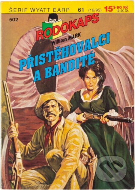 Kniha: Přistěhovalci a bandité (William Mark). Ivo Železný, 1995 Kniha: Přistěhovalci a bandité (William Mark). Ivo Železný, 1995
