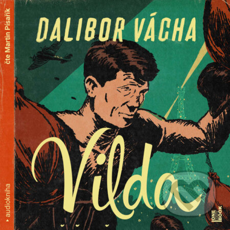 Audiokniha: Vilda (Dalibor Vácha). OneHotBook, 2023 Audiokniha: Vilda (Dalibor Vácha). OneHotBook, 2023