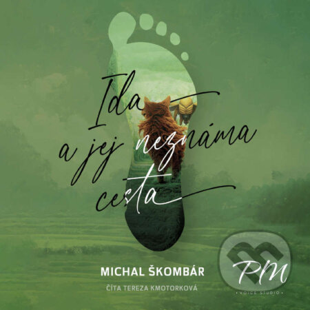 Audiokniha: Ida a jej neznáma cesta (Michal Škombár). PM Voice Studio, 2023 Audiokniha: Ida a jej neznáma cesta (Michal Škombár). PM Voice Studio, 2023