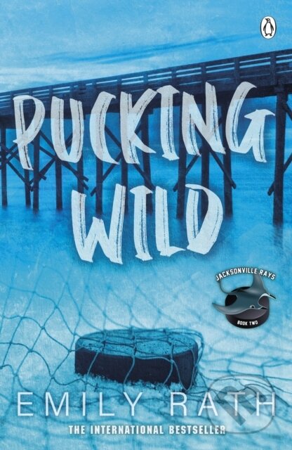 Kniha: Pucking Wild (Emily Rath). Penguin Books, 2023 Kniha: Pucking Wild (Emily Rath). Penguin Books, 2023