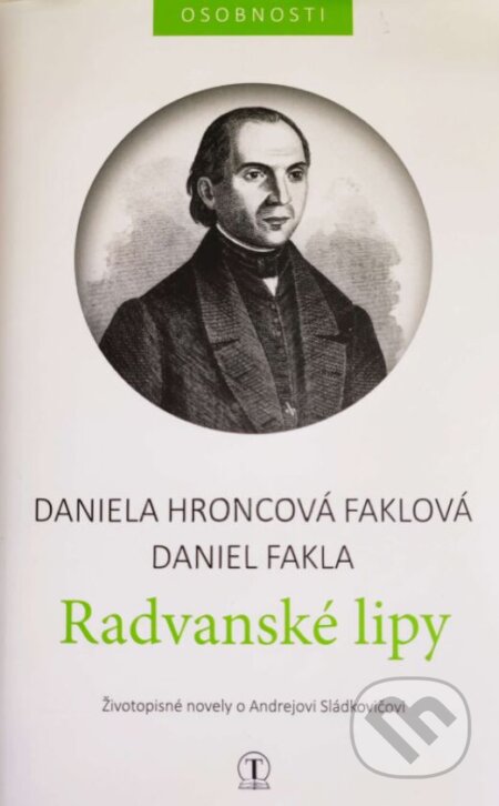Radvanské lipy - Daniela Hroncová-Faklová, Daniel Fakla, Tranoscius, 2023