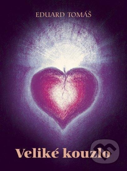Kniha: Veliké kouzlo (Eduard Tomáš). Avatar, 2006 Kniha: Veliké kouzlo (Eduard Tomáš). Avatar, 2006