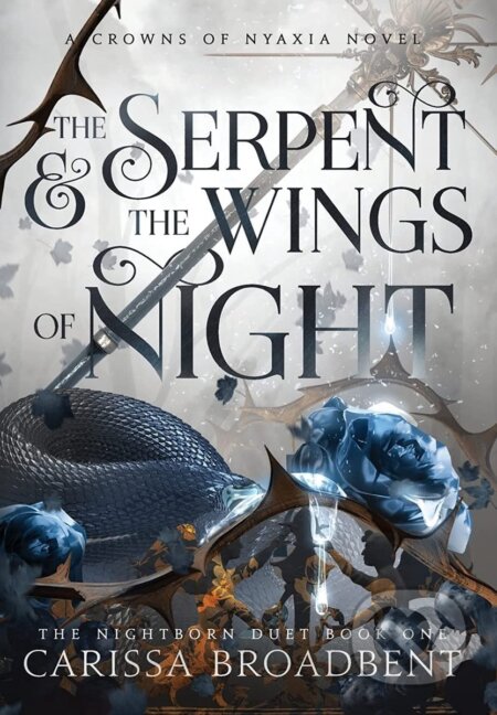 Kniha: The Serpent and the Wings of Night (Carissa Broadbent). Bloom Books, 2023 Kniha: The Serpent and the Wings of Night (Carissa Broadbent). Bloom Books, 2023