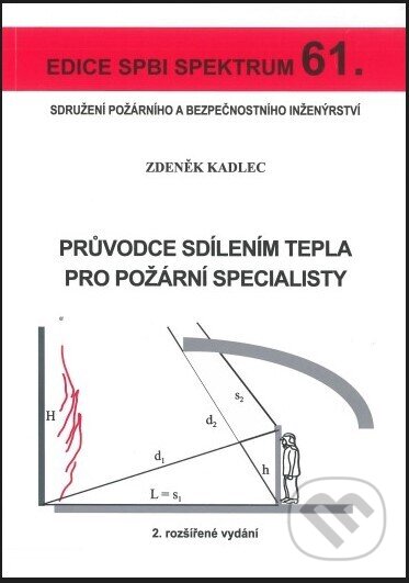 Kniha: Průvodce sdílením tepla pro požární specialisty (Zdeněk Kadlec). Sdružení požárního a bezpečnostního inženýrství, 2022 Kniha: Průvodce sdílením tepla pro požární specialisty (Zdeněk Kadlec). Sdružení požárního a bezpečnostního inženýrství, 2022