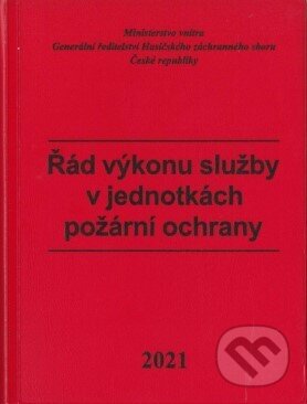 Kniha: Řád výkonu služby v jednotkách požární ochrany (Sdružení požárního a bezpečnostního inženýrství). Sdružení požárního a bezpečnostního inženýrství, 2021 Kniha: Řád výkonu služby v jednotkách požární ochrany (Sdružení požárního a bezpečnostního inženýrství). Sdružení požárního a bezpečnostního inženýrství, 2021