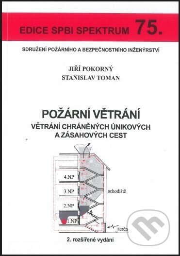 Kniha: Požární větrání - větrání chráněných únikových a zásahových cest (Jiří Pokorný). Sdružení požárního a bezpečnostního inženýrství, 2021 Kniha: Požární větrání - větrání chráněných únikových a zásahových cest (Jiří Pokorný). Sdružení požárního a bezpečnostního inženýrství, 2021