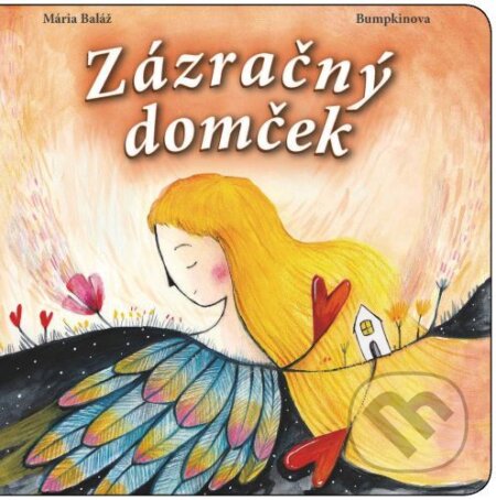 Kniha: Zázračný domček (Mária Baláž). Polygrafia & Media, 2023 Kniha: Zázračný domček (Mária Baláž). Polygrafia & Media, 2023