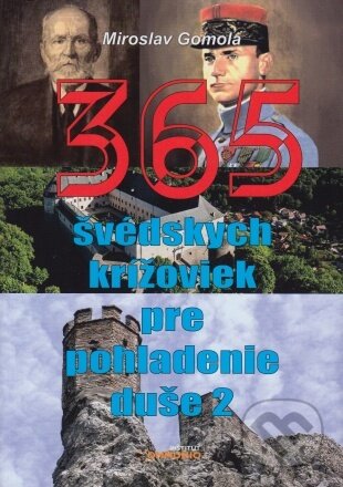 Kniha: 365 švédskych krížoviek pre pohladenie duše 2 (Miroslav Gomola). Inštitút Communio, 2023 Kniha: 365 švédskych krížoviek pre pohladenie duše 2 (Miroslav Gomola). Inštitút Communio, 2023