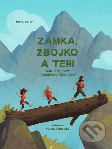 Kniha: Zamka, Zbojko a Teri (Michal Hatala). Michal Hatala, 2023 Kniha: Zamka, Zbojko a Teri (Michal Hatala). Michal Hatala, 2023