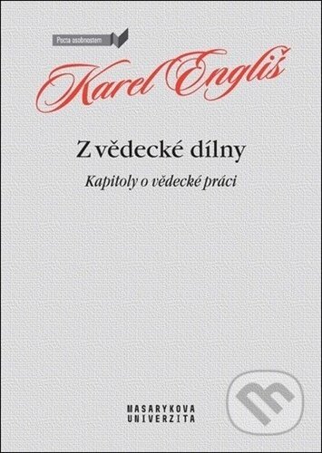 Kniha: Z vědecké dílny (Karel Engliš). Muni Press, 2023 Kniha: Z vědecké dílny (Karel Engliš). Muni Press, 2023