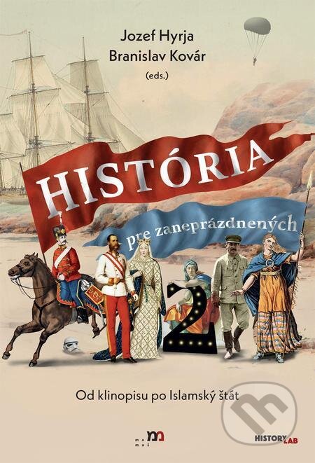 E-kniha: História pre zaneprázdnených 2 (Branislav Kovár a Jozef Hyrja). mamaš, 2023 E-kniha: História pre zaneprázdnených 2 (Branislav Kovár a Jozef Hyrja). mamaš, 2023