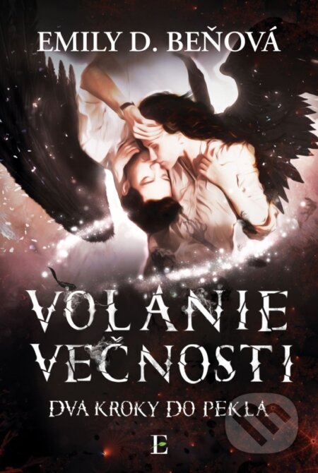 Kniha: Volanie večnosti (Emily D. Beňová), 2023 Kniha: Volanie večnosti (Emily D. Beňová), 2023