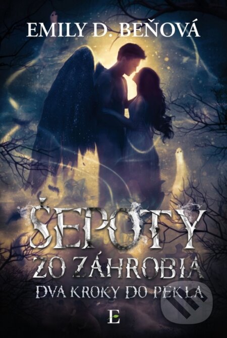 Kniha: Šepoty zo záhrobia (Emily D. Beňová), 2023 Kniha: Šepoty zo záhrobia (Emily D. Beňová), 2023